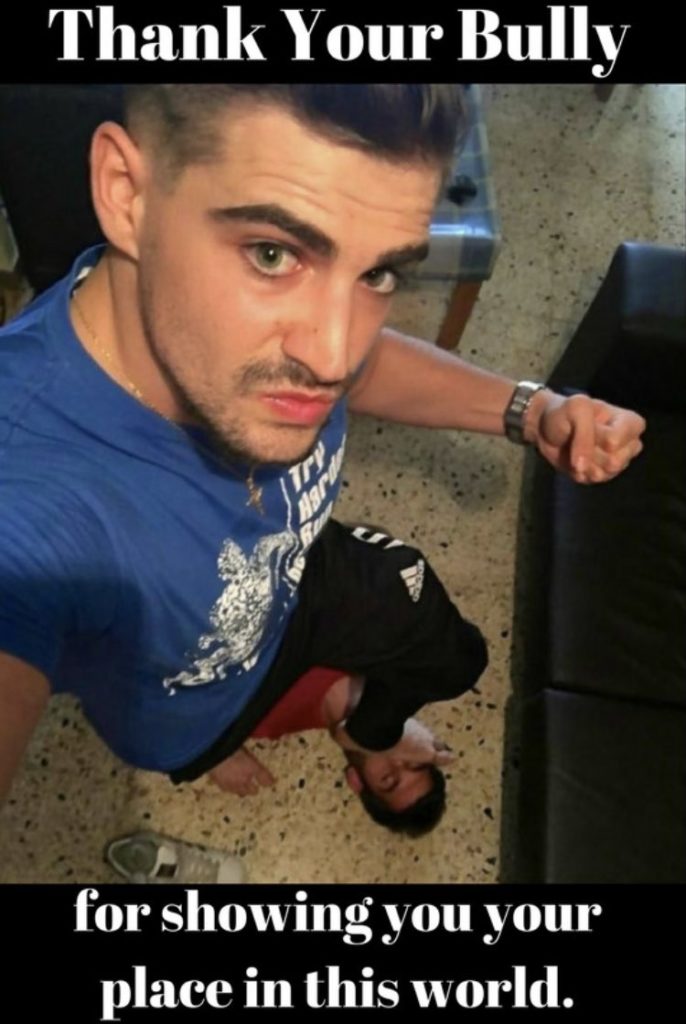 Thank Your Bully
for showing you your place in this world.