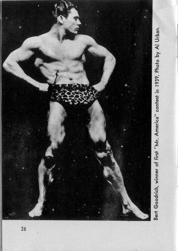 26
Bert Goodrich, winner of first "Mr. America" contest in 1939. Photo by Al Urban.