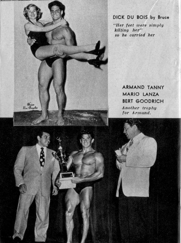 DICK DU BOIS by Bruce
"Her feet were simply killing her" so he carried her
ARMAND TANNY MARIO LANZA BERT GOODRICH Another trophy for Armand.
