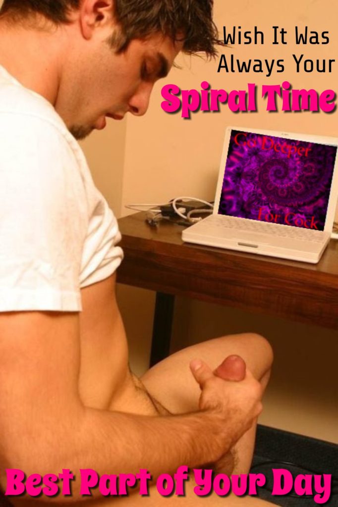 Wish It Was Always Your
Spiral Time
Best Part of Your Day