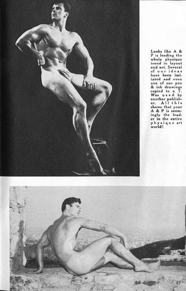 Looks like A & P is leading the whole physique trend in layout and art. Several of our ideas have been imi- tated and even one of our pen & ink drawings copied to a T. Was used by another publish- er. All this shows that your A & P is seem- ingly the lead- er in the entire physique art world!
27