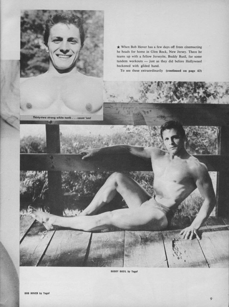 ★ When Bob Hover has a few days off from cinemacting he heads for home in Glen Rock, New Jersey. There he teams up with a fellow Jerseyite, Buddy Basil, for some tandem workouts just as they did before Hollywood beckoned with gilded hand. To see these extraordinarily (continued on page 43)
Thirty-two strong white teeth. count 'em!
BUDDY BASIL by Tegof
BOB HOVER by Tagof