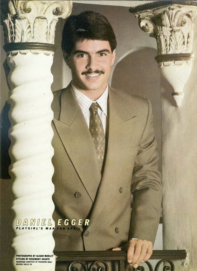 DANIEL EGGER
PLAYGIRL'S MAN FOR APRIL
C
PHOTOGRAPHS BY ALISON MORLEY STYLING BY ROSEMARY AGUAYO WARDROBE COURTESY OF THEDOORE MAK BEVERLY NELS, CA